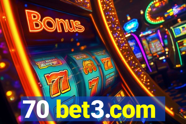 70 bet3.com