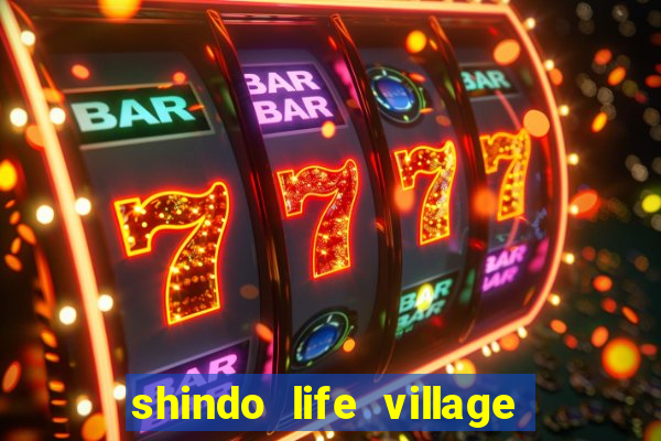 shindo life village blaze private server codes