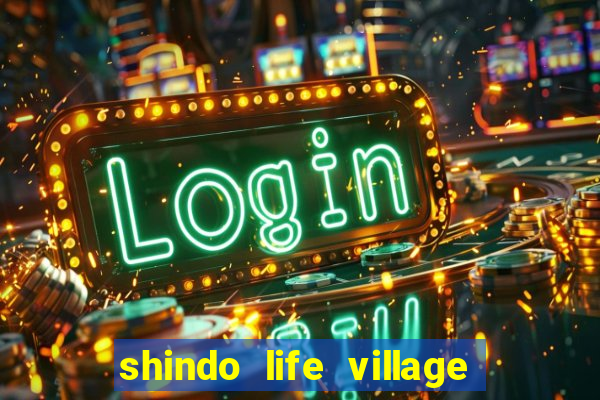 shindo life village blaze private server codes