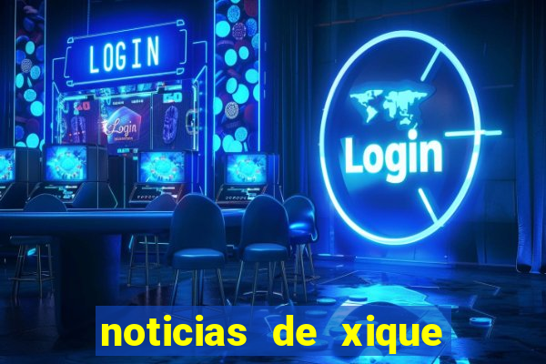 noticias de xique xique ba