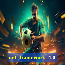 net framework 4.0 v 30319 windows 7 64 bit