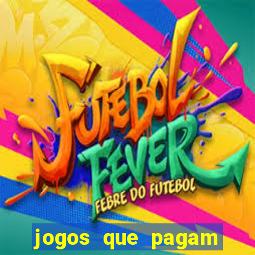 jogos que pagam dinheiro de verdade no pix