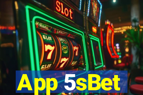 App 5sBet