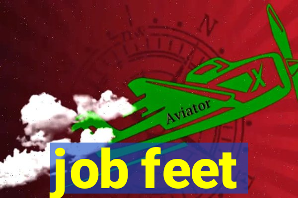 job feet