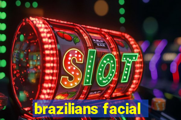 brazilians facial