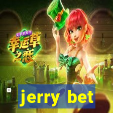 jerry bet