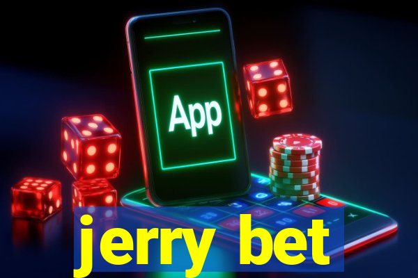 jerry bet