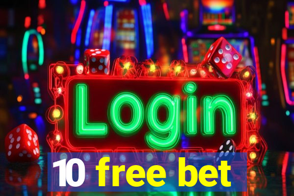 10 free bet