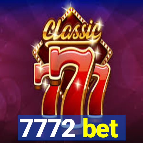 7772 bet