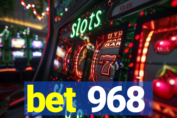 bet 968