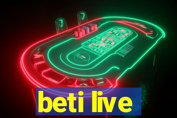 beti live