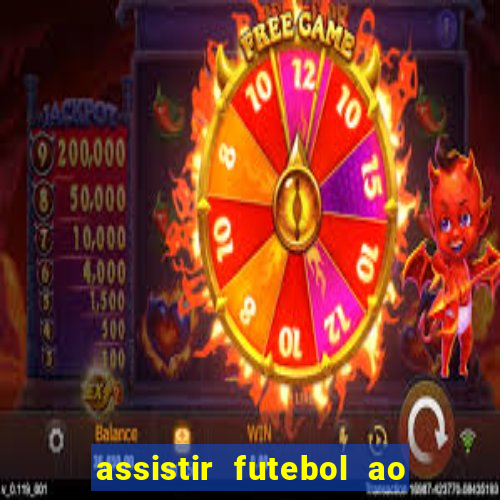 assistir futebol ao vivo multi multicanal