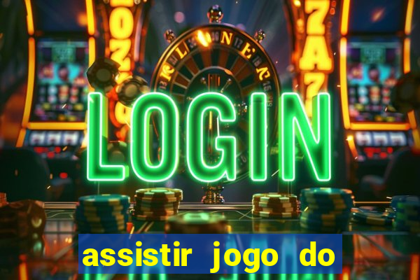 assistir jogo do flamengo ao vivo no multicanais