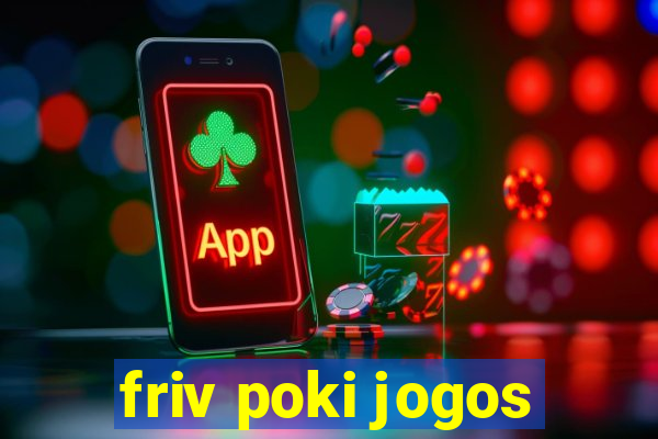 friv poki jogos