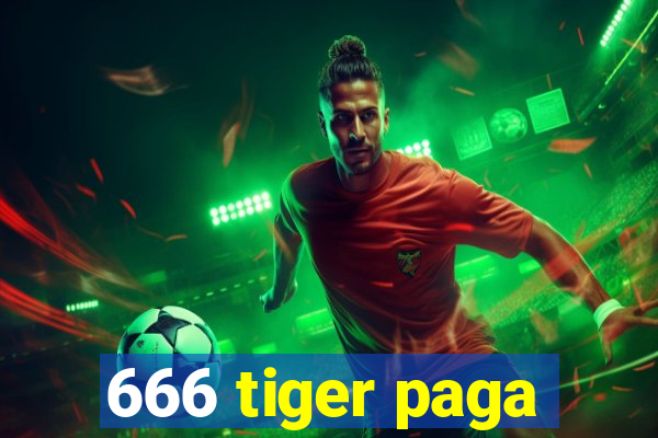 666 tiger paga