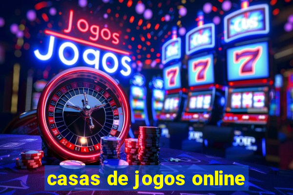 casas de jogos online