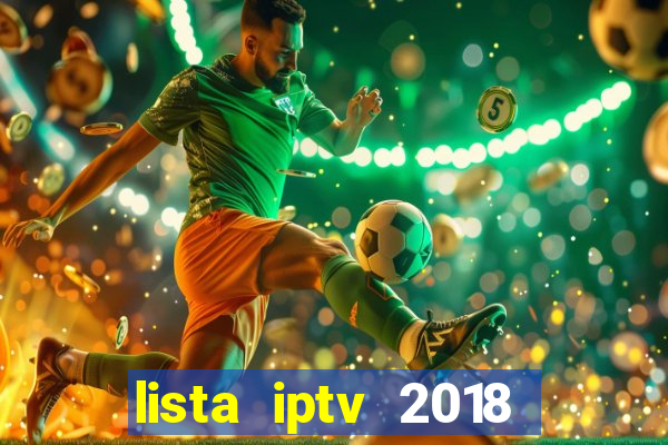 lista iptv 2018 gratis atualizada futebol