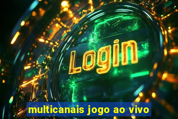 multicanais jogo ao vivo