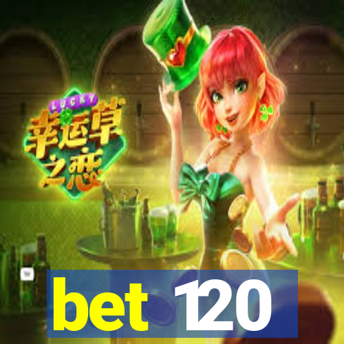 bet 120