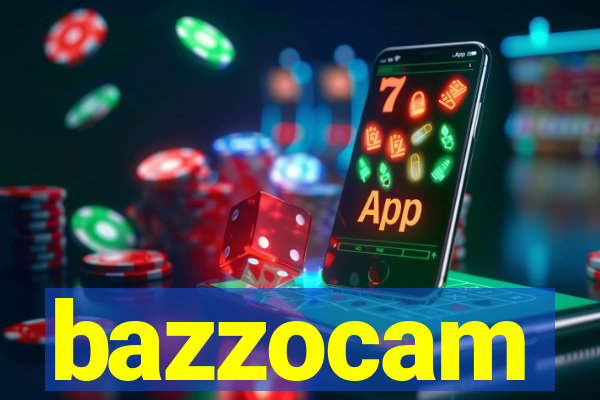 bazzocam