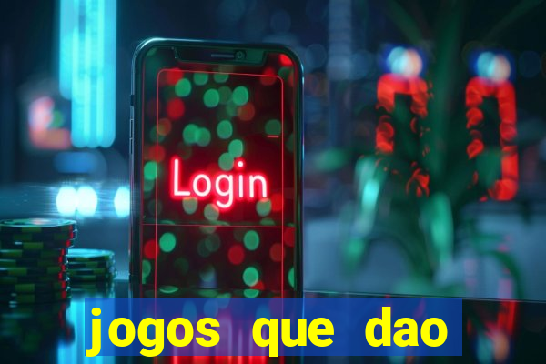 jogos que dao dinheiro sem deposito