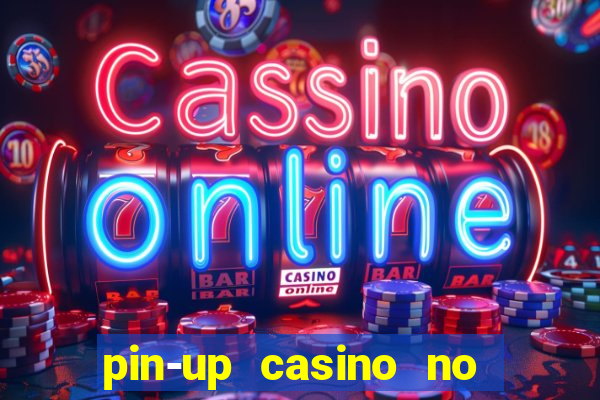 pin-up casino no deposit bonus code