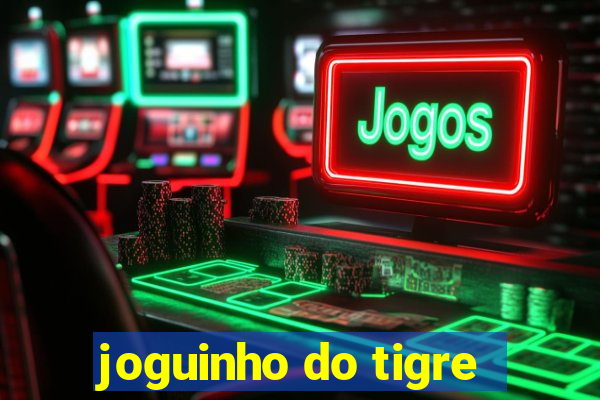 joguinho do tigre