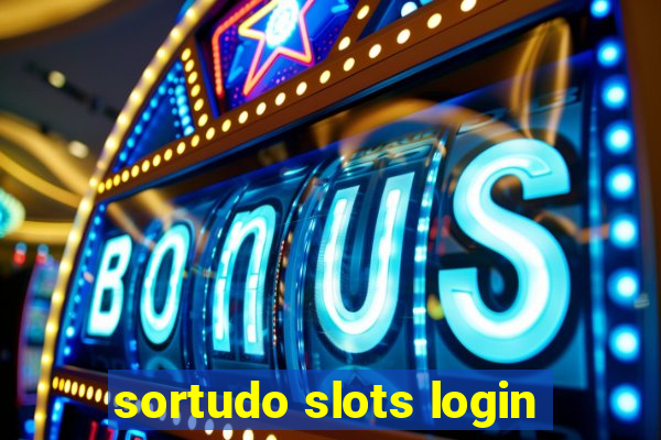 sortudo slots login