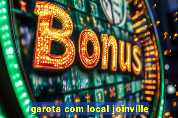 garota com local joinville