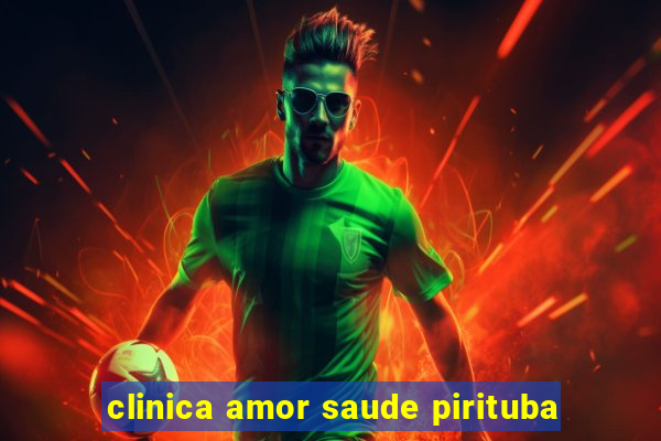 clinica amor saude pirituba