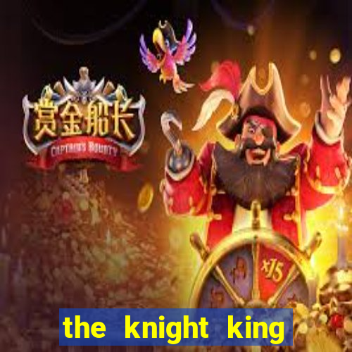 the knight king who returned with a god mangadex