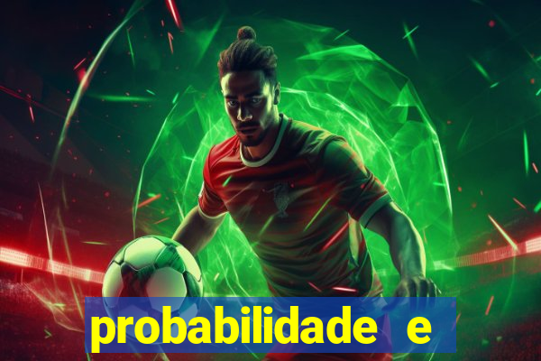 probabilidade e estatistica jogos de futebol