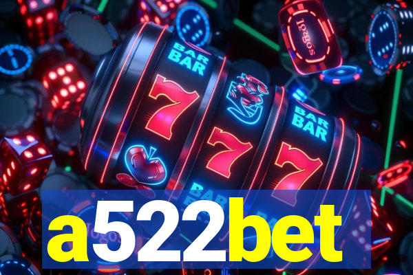 a522bet