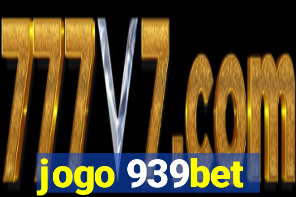 jogo 939bet