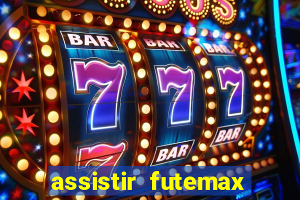 assistir futemax real madrid