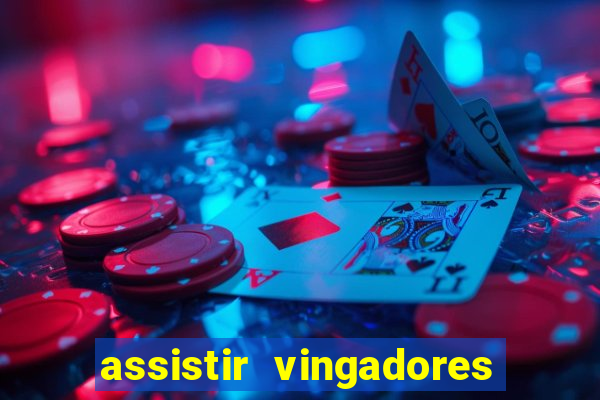 assistir vingadores guerra infinita dublado