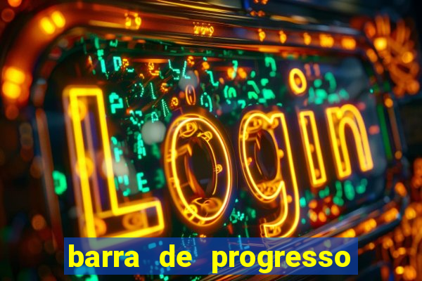 barra de progresso 99 blaze o que significa