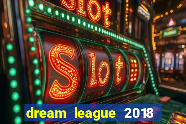 dream league 2018 dinheiro infinito