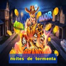 noites de tormenta filme completo dublado