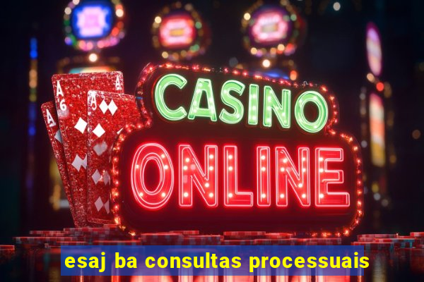 esaj ba consultas processuais