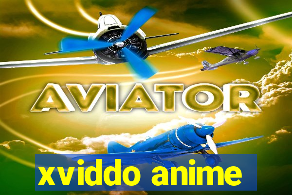 xviddo anime