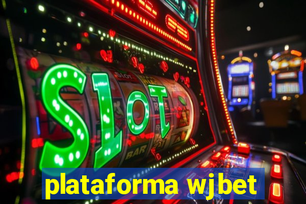 plataforma wjbet