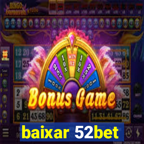 baixar 52bet