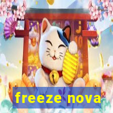 freeze nova