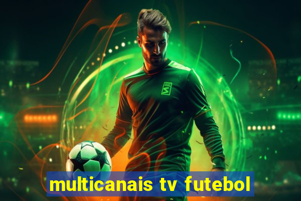 multicanais tv futebol