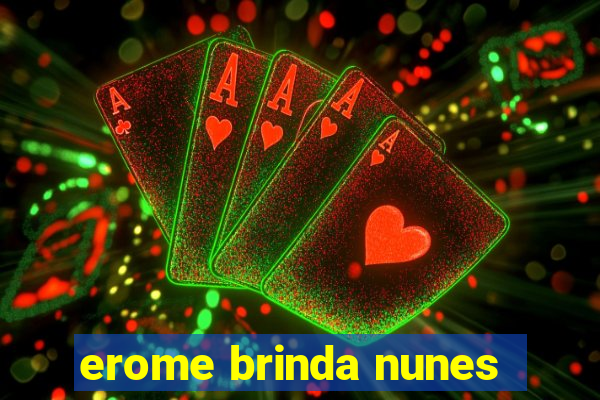 erome brinda nunes