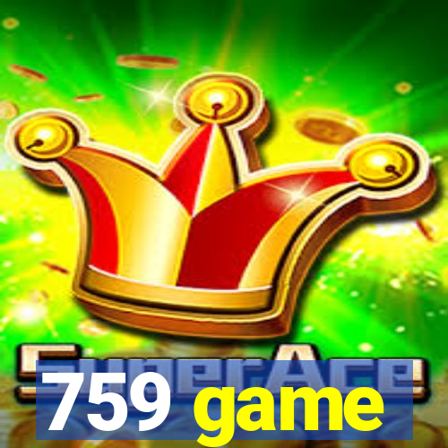 759 game