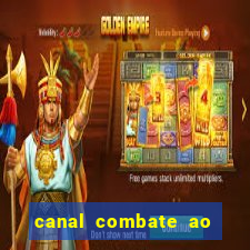 canal combate ao vivo online multicanais