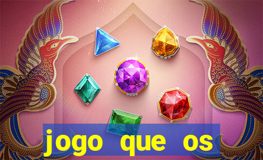 jogo que os famosos jogam para ganhar dinheiro