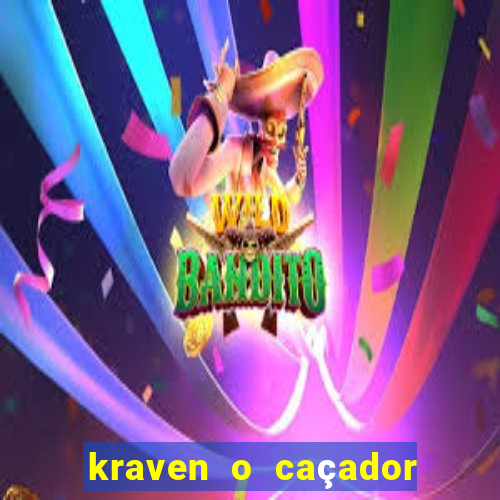 kraven o caçador filme completo dublado pobreflix